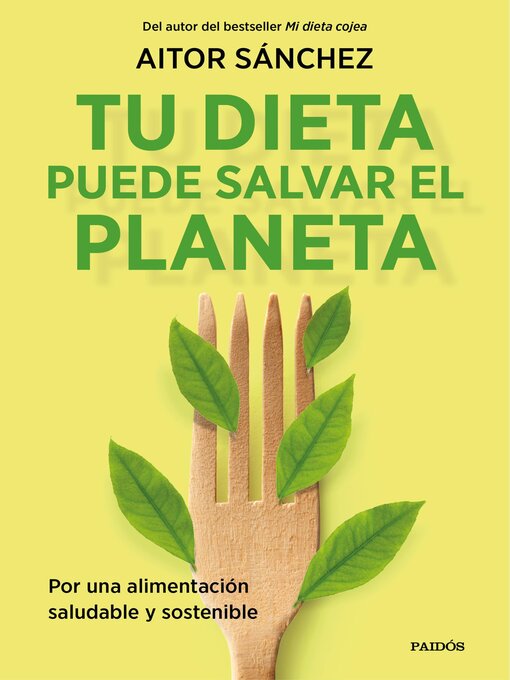 Title details for Tu dieta puede salvar el planeta by Aitor Sánchez García - Available